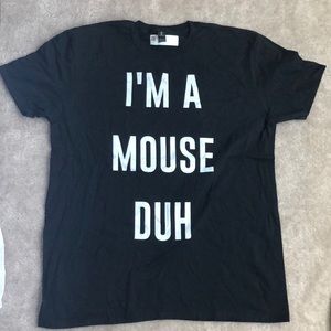 I’m a mouse duh T-shirt